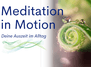 Meditation in Motion - Atmen, Auftanken & Self-Care