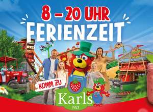 Sommerzeit bei Karls - Tägl. 8-20 Uhr geöffnet