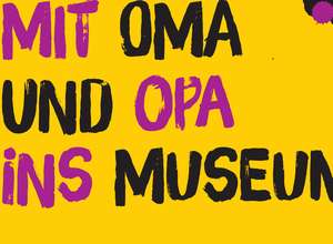 Mit Oma und Opa ins Museum: Komm, wir spielen!