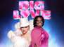 BIG LOVE – Grezenloses Entertainment