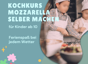 Herbstferien-Spaß: Kinderkochkurs Mozzarella selber machen