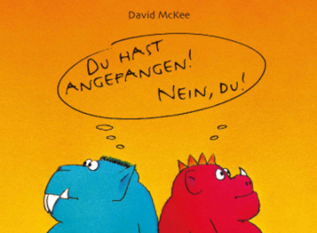 Du hast angefangen! Nein, du!