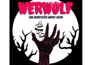 Werwolf - eine monströse Impro Show