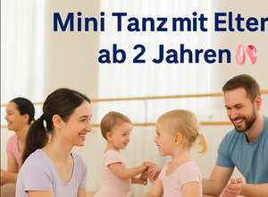 Mini Tanz tanzen ab 2 Jahre mit Eltern  