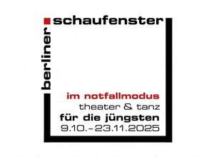  Berliner Schaufenster - Theater & Tanz für die Jüngsten 