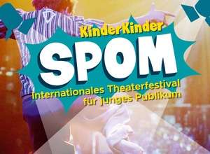SPOM - Internationales Theaterfestival für junges Publikum