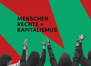 Jugendgruppe Treptow zeigt: Menschenrechte im Kapitalismus