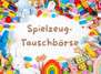 Spielzeug-Tauschbörse