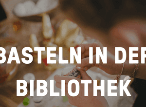 Basteln in der Bibliothek