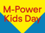 M-Power Kids Day