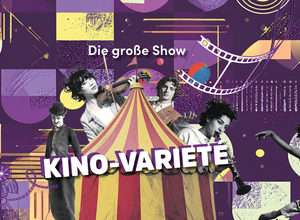 Kino-Varieté-Show: Zirkusartistik, Stummfilme & Live-Musik