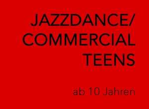 JAZZ DANCE/ COMMERCIAL TEENS
