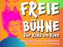 Freie Bühne für Kids im Kiez