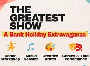 The Greatest Show Bank Holiday Extravaganza