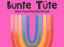 Bunte Tüte – Das Familienfestival in Berlin
