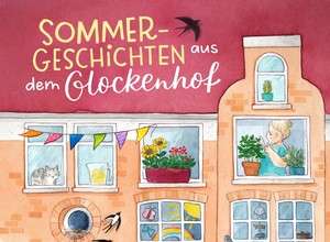 Sommergeschichten aus dem Glockenhof