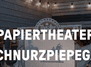 Musikalisches Papiertheater "Schnurzpiepegal"