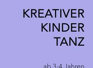 KREATIVER KINDERTANZ ab 3 Jahren