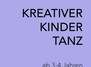 KREATIVER KINDERTANZ ab 3 Jahren