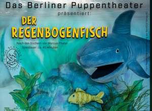 Berliner Puppentheater - "Der Regenbogenfisch"