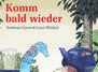 Komm bald wieder