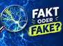 "Fakt or Fake" - Erkennt ihr die Wahrheit? 