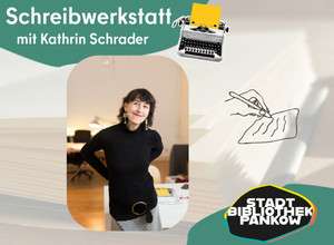 Schreibwerkstatt mit Kathrin Schrader