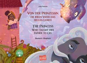 Von der Prinzessin, die ihren Vater das Heulen lehrte