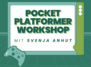 Pocket Platformer Workshop