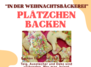 In der Weihnachtsbäckerei … Plätzchen Backen im Walmdachhaus