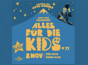 Alles für die Kids #77: Otto Kuhnle – Der Zirkusdirektor